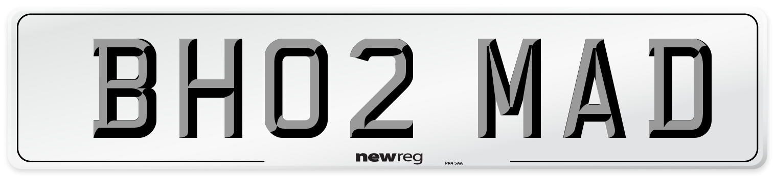 BH02 MAD Number Plate from New Reg